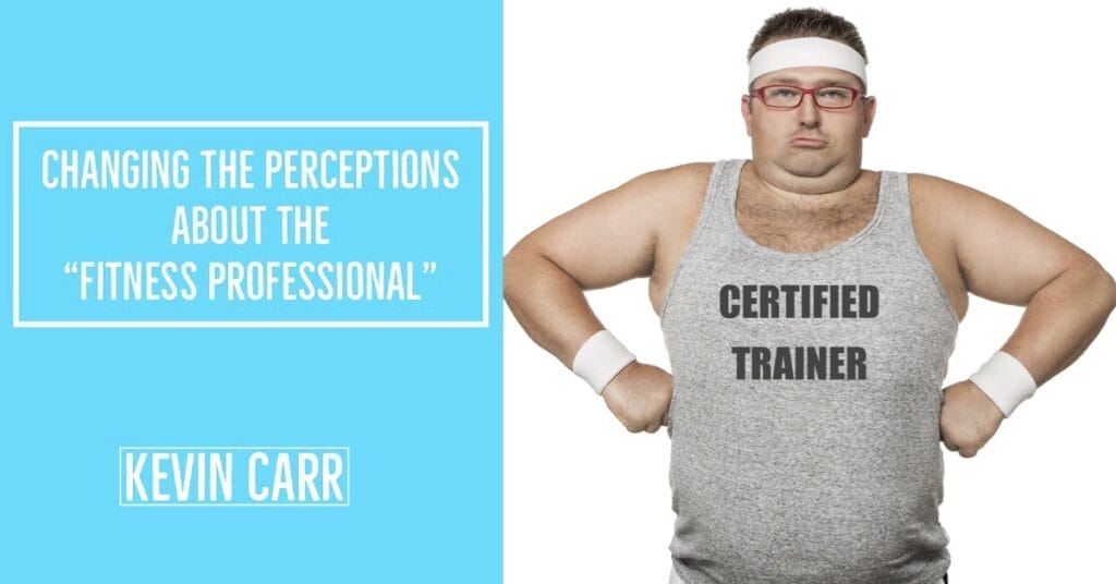 Changing Perceptions About The "Fitness Professional" 1 IMG 7759